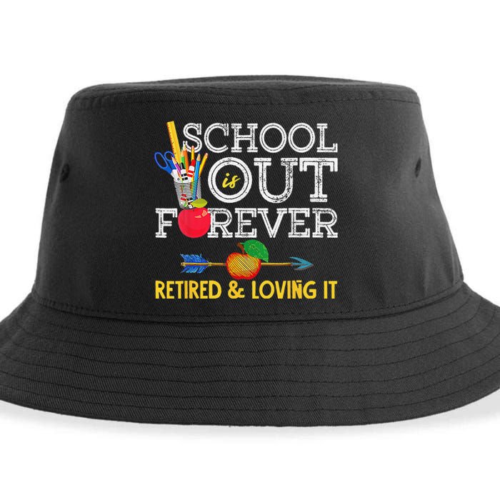 School Is Out Forever Retired And Loving It Retirement Sustainable Bucket Hat