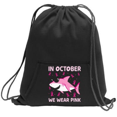 Shark In October We Wear Pink Breast Cancer Sweatshirt Cinch Pack Bag