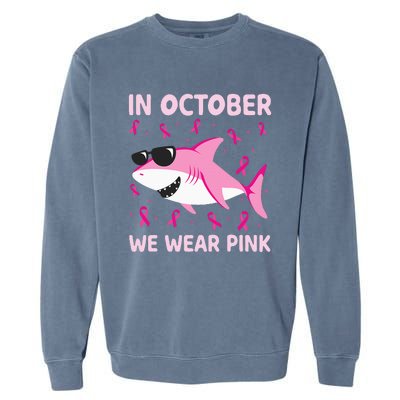 Shark In October We Wear Pink Breast Cancer Garment-Dyed Sweatshirt