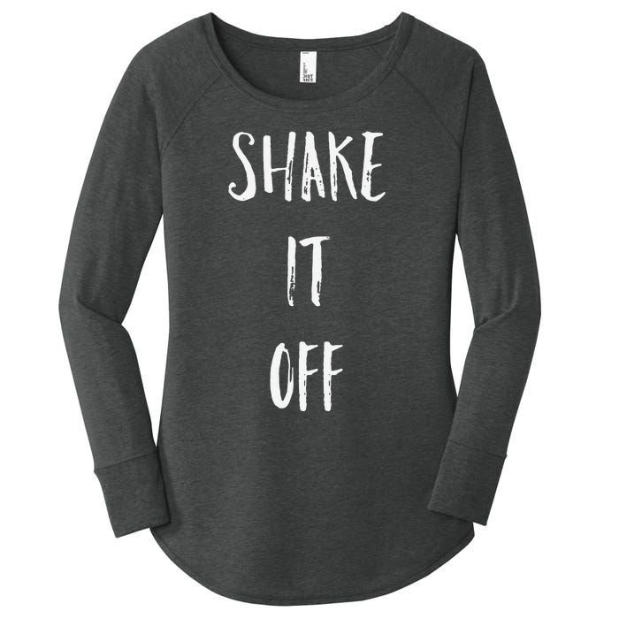 Shake It Off Strong Motivation Faith Christian Women's Perfect Tri Tunic Long Sleeve Shirt