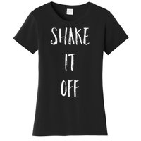 Shake It Off Strong Motivation Faith Christian Women's T-Shirt