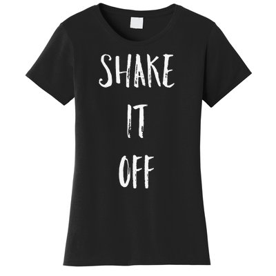 Shake It Off Strong Motivation Faith Christian Women's T-Shirt