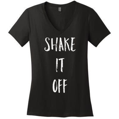 Shake It Off Strong Motivation Faith Christian Women's V-Neck T-Shirt