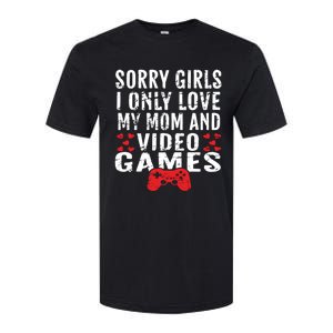 Sorry I Only Love My Mom And Video Games Gift Softstyle CVC T-Shirt