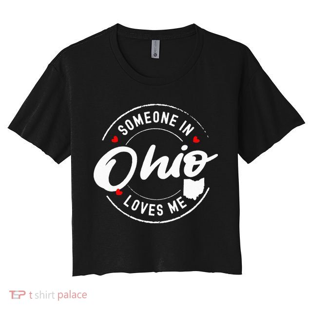 Someone in Ohio Loves Me Crop Top