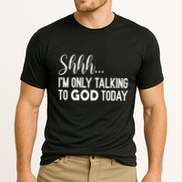 Shhh… IM Only Talking To God Today Funny Christian Saying Performance Shirt