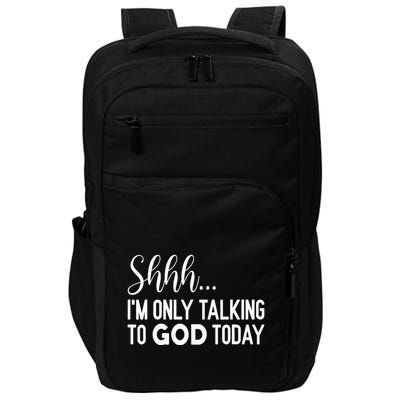 Shhh… IM Only Talking To God Today Funny Christian Saying Impact Tech Backpack
