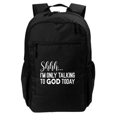 Shhh… IM Only Talking To God Today Funny Christian Saying Backpack