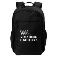 Shhh… IM Only Talking To God Today Funny Christian Saying Backpack