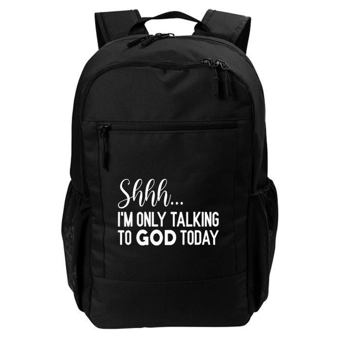 Shhh… IM Only Talking To God Today Funny Christian Saying Backpack