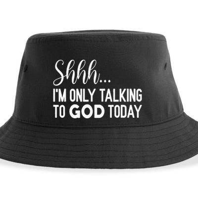 Shhh… IM Only Talking To God Today Funny Christian Saying Sustainable Bucket Hat