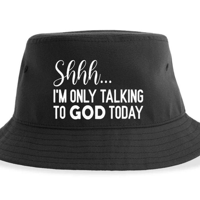 Shhh… IM Only Talking To God Today Funny Christian Saying Sustainable Bucket Hat