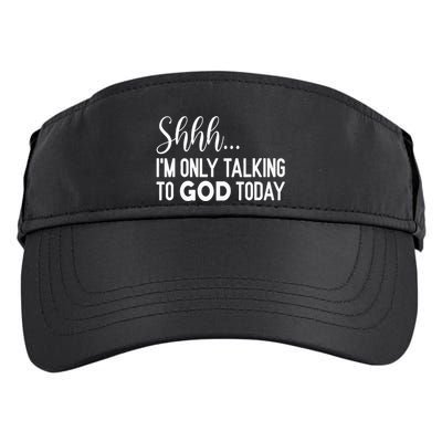 Shhh… IM Only Talking To God Today Funny Christian Saying Adult Drive Performance Visor
