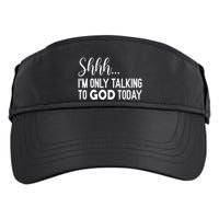 Shhh… IM Only Talking To God Today Funny Christian Saying Adult Drive Performance Visor