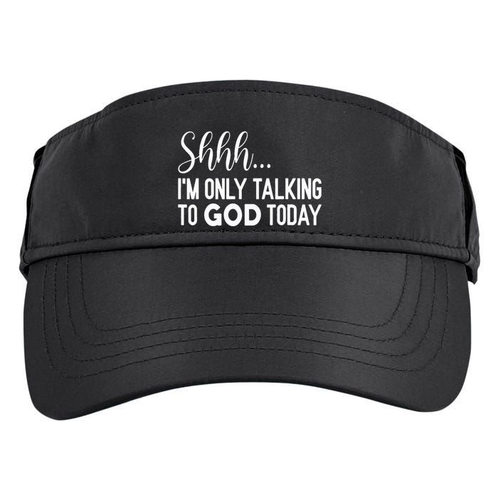 Shhh… IM Only Talking To God Today Funny Christian Saying Adult Drive Performance Visor