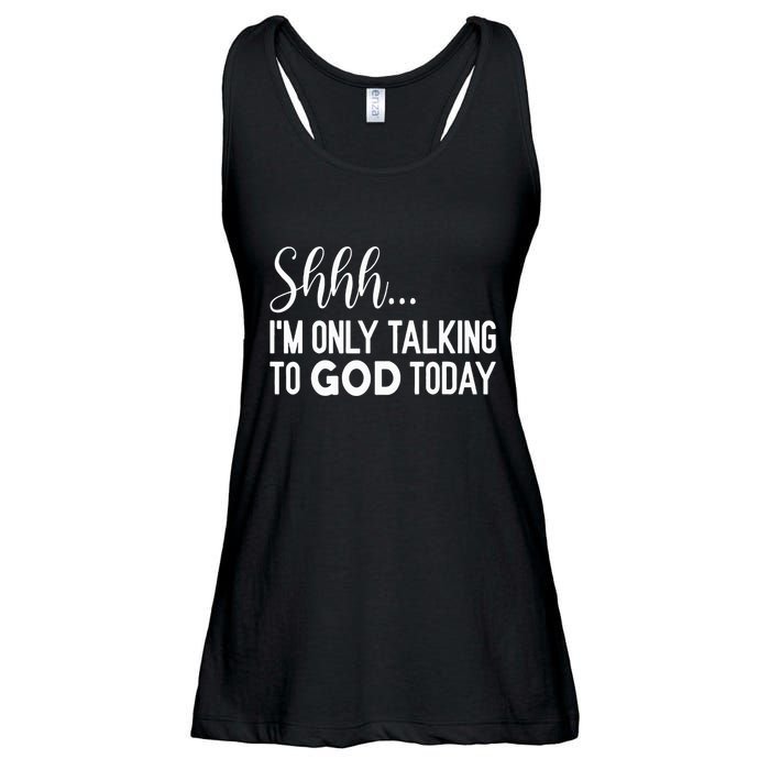 Shhh… IM Only Talking To God Today Funny Christian Saying Ladies Essential Flowy Tank