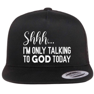 Shhh… IM Only Talking To God Today Funny Christian Saying Flatbill Hat