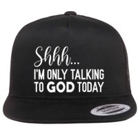 Shhh… IM Only Talking To God Today Funny Christian Saying Flatbill Hat