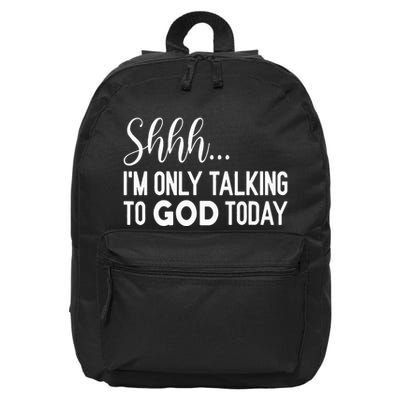 Shhh… IM Only Talking To God Today Funny Christian Saying 16 in Basic Backpack