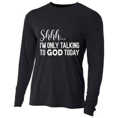 Shhh… IM Only Talking To God Today Funny Christian Saying Cooling Performance Long Sleeve Crew