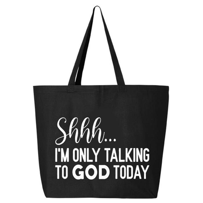 Shhh… IM Only Talking To God Today Funny Christian Saying 25L Jumbo Tote