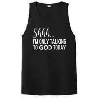 Shhh… IM Only Talking To God Today Funny Christian Saying PosiCharge Competitor Tank