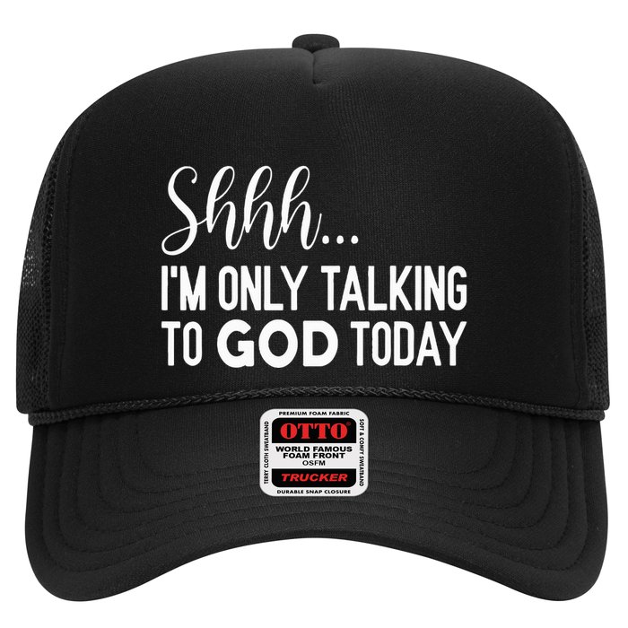 Shhh… IM Only Talking To God Today Funny Christian Saying Hat