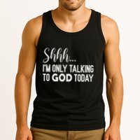 Shhh… IM Only Talking To God Today Funny Christian Saying Tank Top