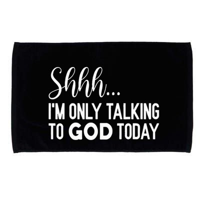 Shhh… IM Only Talking To God Today Funny Christian Saying Microfiber Hand Towel