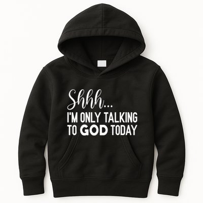 Shhh… IM Only Talking To God Today Funny Christian Saying Kids Hoodie
