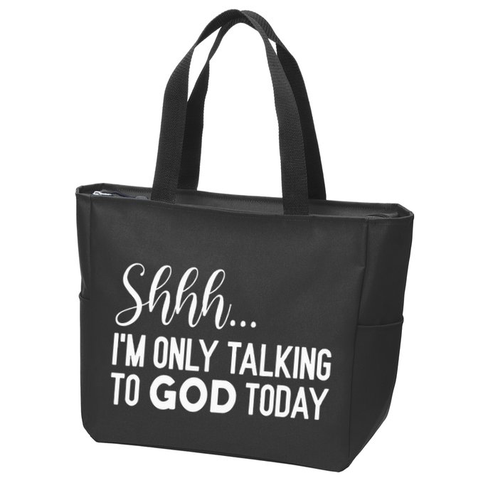 Shhh… IM Only Talking To God Today Funny Christian Saying Zip Tote Bag
