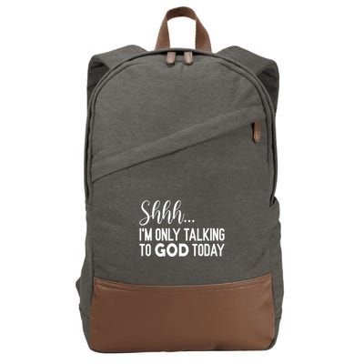 Shhh… IM Only Talking To God Today Funny Christian Saying Cotton Canvas Backpack