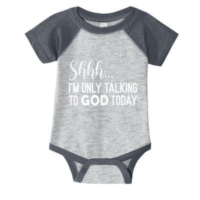Shhh… IM Only Talking To God Today Funny Christian Saying Infant Baby Jersey Bodysuit