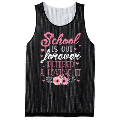 School Is Out Forever Retired And Loving It Retirement Mesh Reversible Basketball Jersey Tank