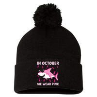 Shark In October We Wear P.I.N.K Breast Cancer Pom Pom 12in Knit Beanie