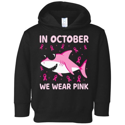 Shark In October We Wear P.I.N.K Breast Cancer Toddler Hoodie