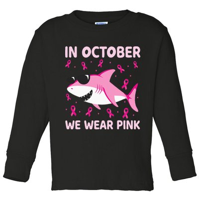 Shark In October We Wear P.I.N.K Breast Cancer Toddler Long Sleeve Shirt