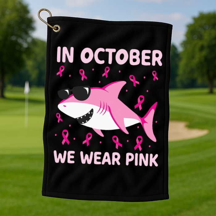 Shark In October We Wear P.I.N.K Breast Cancer Golf Towel