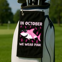 Shark In October We Wear P.I.N.K Breast Cancer Golf Towel