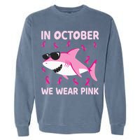 Shark In October We Wear P.I.N.K Breast Cancer Garment-Dyed Sweatshirt