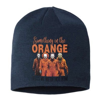 Something In Orange Tells Me Were Not Alone Halloween Sustainable Beanie