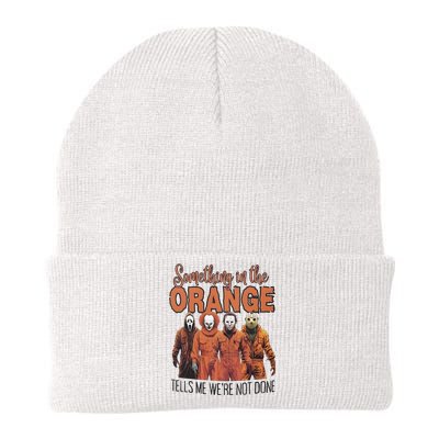 Something In Orange Tells Me Were Not Alone Halloween Knit Cap Winter Beanie