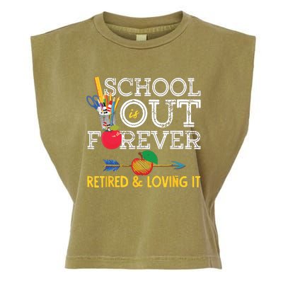 School Is Out Forever Retired And Loving It Retirement Garment-Dyed Women's Muscle Tee