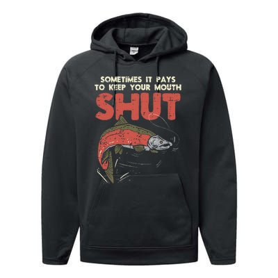 Sometimes It Pays Keep Mouth Shut Funny Fish Fishing Angler Performance Fleece Hoodie