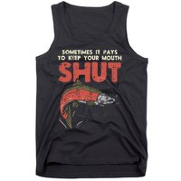 Sometimes It Pays Keep Mouth Shut Funny Fish Fishing Angler Tank Top