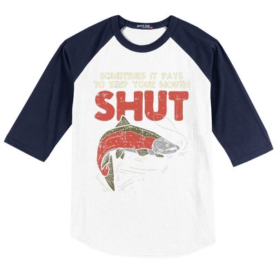 Sometimes It Pays Keep Mouth Shut Funny Fish Fishing Angler Baseball Sleeve Shirt