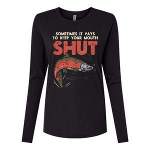 Sometimes It Pays Keep Mouth Shut Funny Fish Fishing Angler Womens Cotton Relaxed Long Sleeve T-Shirt