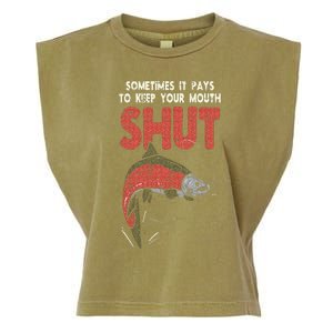 Sometimes It Pays Keep Mouth Shut Funny Fish Fishing Angler Garment-Dyed Women's Muscle Tee