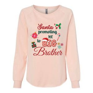 Santa Is Promoting Me To Big Brother Christmas Big Brother Announcement Big Br Womens California Wash Sweatshirt