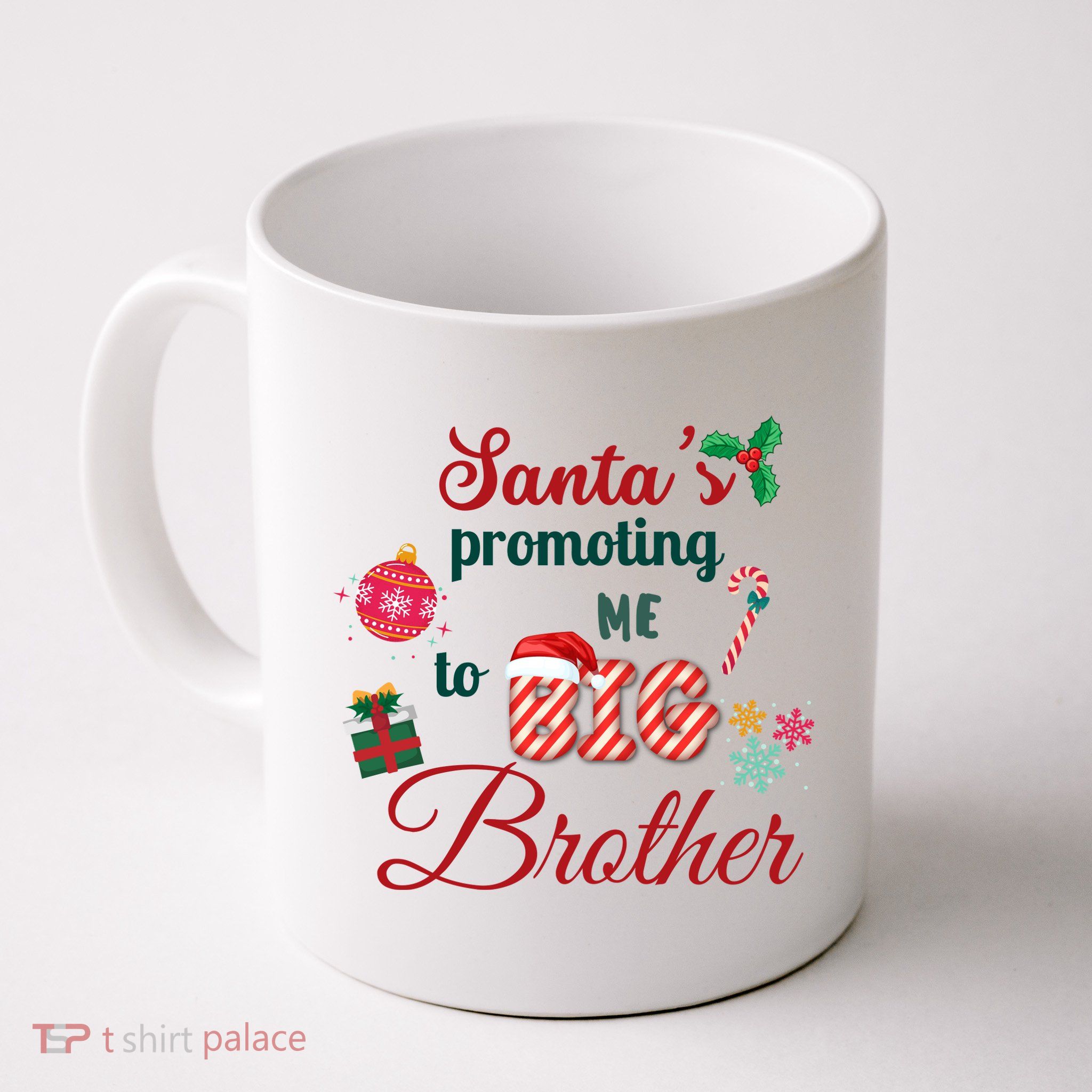 Santa Is Promoting Me To Big Brother Christmas Big Brother Announcement Big Br Mug